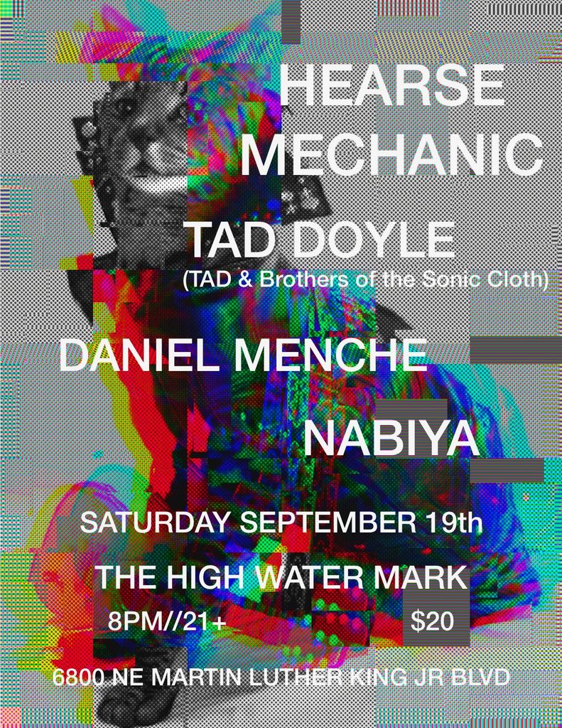 Poster for the Nabiya, Daniel Mensche, Tad Doyle, and Hearse Mechanic show on Saturday, September 19, 2026 at The High Water Mark Lounge at